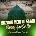 Huzoor Meri To Saari Bahar Aap Se Hai