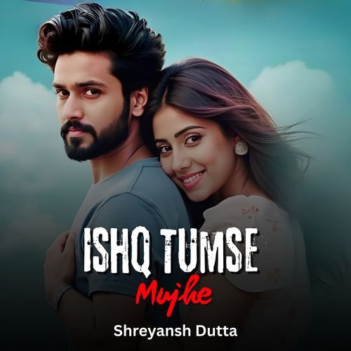 Ishq Tumse Mujhe