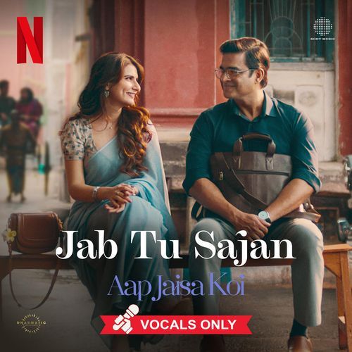 Jab Tu Sajan - From "Aap Jaisa Koi" (Vocals Only)