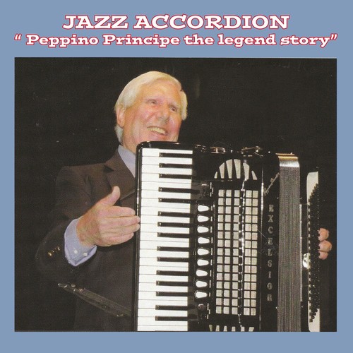 Jazz Accordion, Vol. 1 (Peppino Principe the Legend)