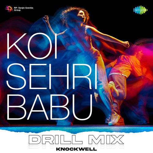 Koi Sehri Babu - Drill Mix