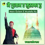 Main Gulam E Mustafa Hu (Qawwali)
