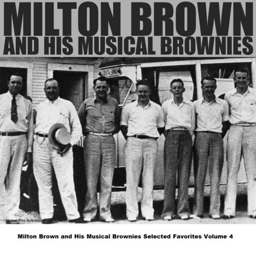 Milton Brown and His Musical Brownies Selected Favorites Volume 4