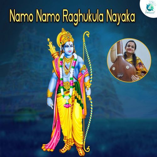 Namo Namo Raghukula Nayaka