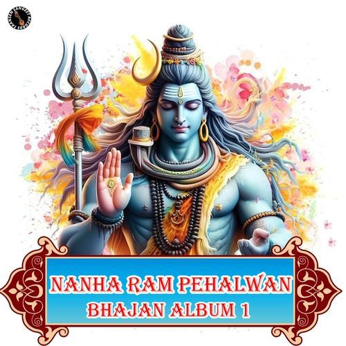 Nanha Ram Pehalwan Bhajan Album 1