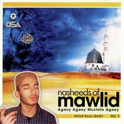 Nasheeds of Mawlid - Agaey Agaey Mustafa Agaey, Vol. 1