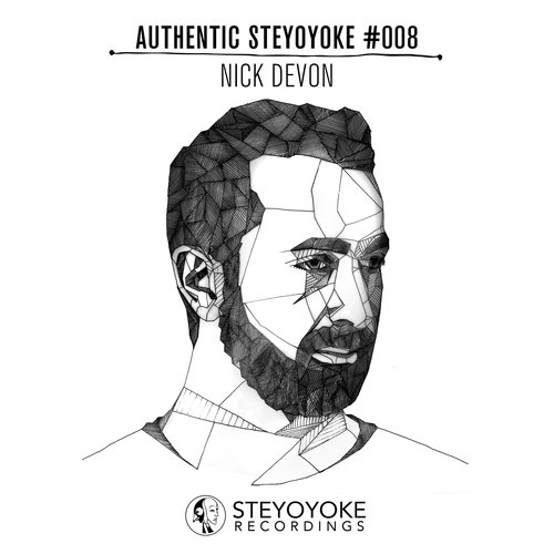 Nick Devon Presents Authentic Steyoyoke #008 (Continuos DJ Mix)