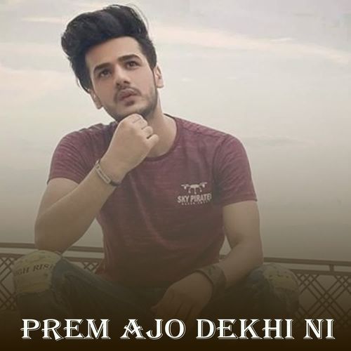 Prem Ajo Dekhi Ni