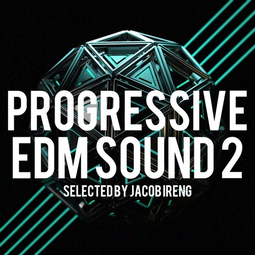Progressive Edm Sound 2 (Selected by Jacob Ireng)