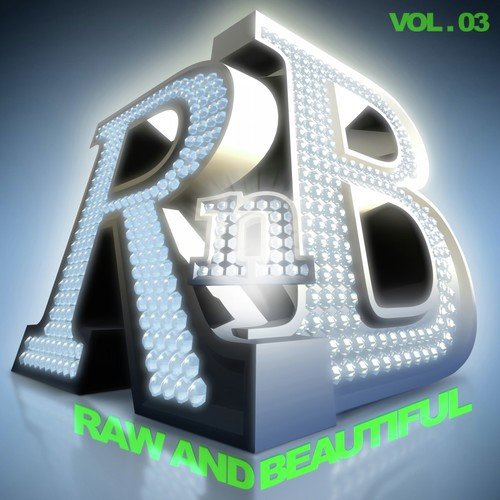 R 'n' B: Raw and Beautiful, Vol. 3