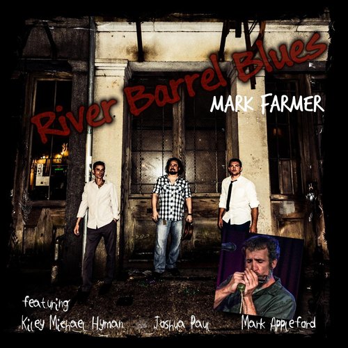 River Barrel Blues (feat. Kiley Michael Hyman, Joshua Paul & Mark Appleford)