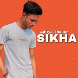 Sikha by Aditya Thakur