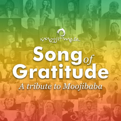 Song of Gratitude – a Tribute to Moojibaba