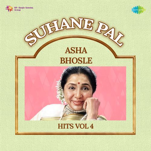 Suhane Pal - Asha Bhosle Hits Vol 4