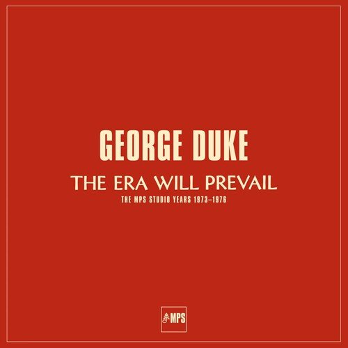 The Era Will Prevail (The MPS Studio Years 1973-1976)