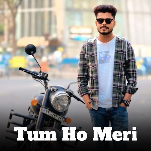 Tum Ho Meri