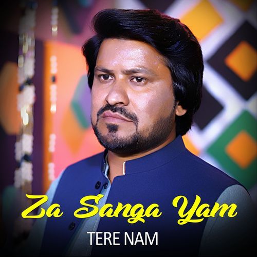 Za Sanga Yam - Tere Nam