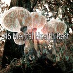 46 Mental Health Rest
