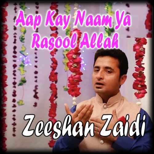 Aap Kay Naam Ya Rasool Allah - Single