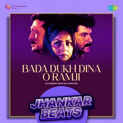 Bada Dukh Dina O Ramji - Jhankar Beats