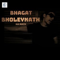 Bhagat Bholeynath Ka Main-SDdaYgcGTmk