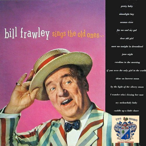 Bill Frawley Sings the Old Ones