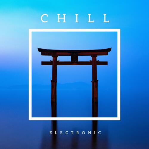 Chill Electronic 2022