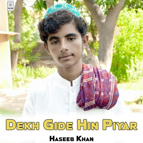 Dekh Gide Hin Piyar