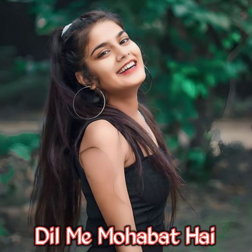 Dil Me Mohabat Hai