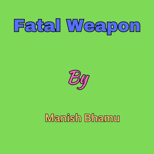 Fatal Weapon