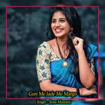 Gori Me Jade Me Margo