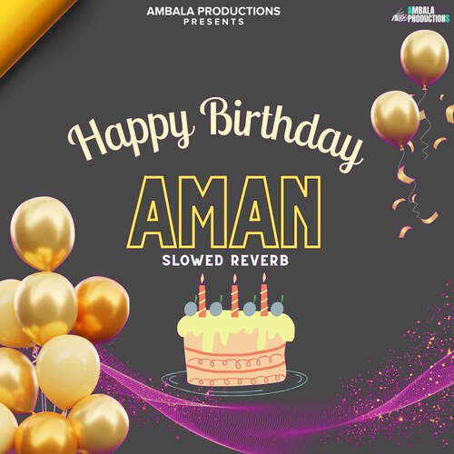 Happy Birthday Aman (Slowed Reverb)