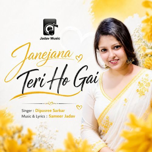 Janejana Teri Ho Gai