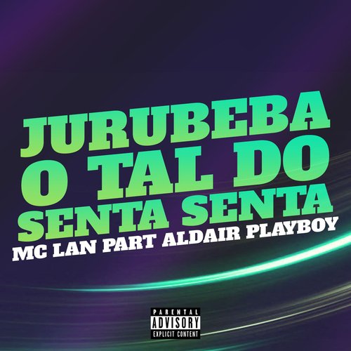 Jurubeba o Tal do Senta Senta (feat. Aldair Playboy)_poster_image