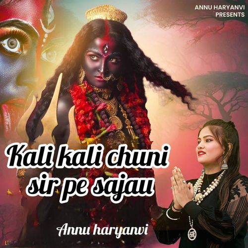 Kali Kali Chuni Sir Pe Sajau
