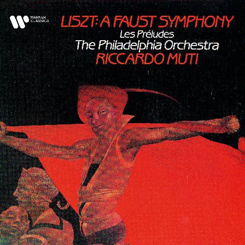 Liszt: A Faust Symphony & Les préludes