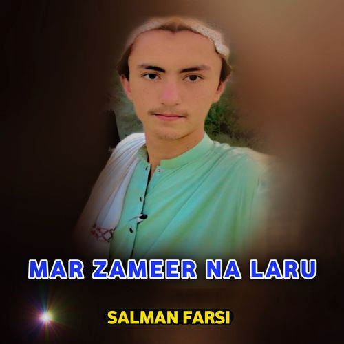 MAR ZAMEER NA LARU