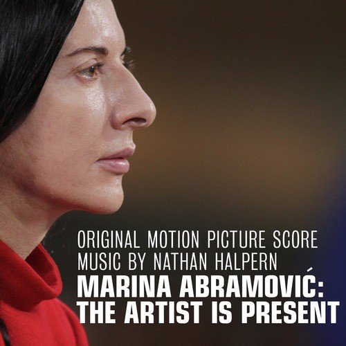 Marina Abramovic: The Artist Is Present (Original Motion Picture Score)