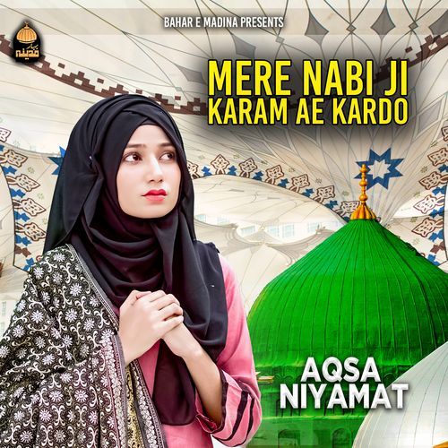 Mere Nabi Ji Karam Ae Kardo