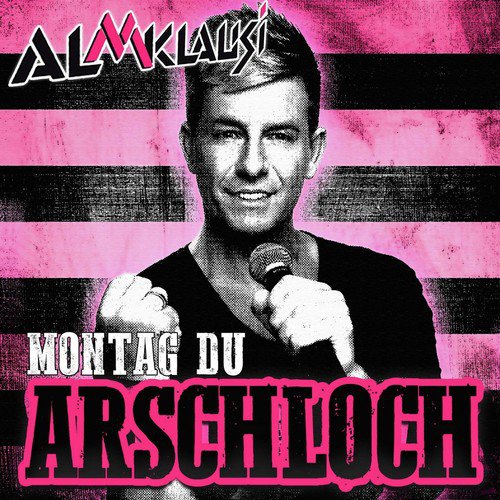 Montag Du Arschloch