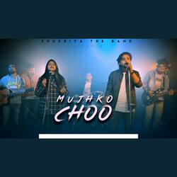 Mujhko Choo-MhszYEBeW1c