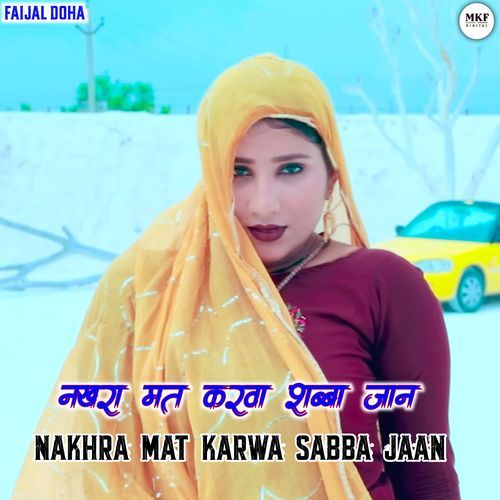 Nakhra Mat Karwa Sabba Jaan