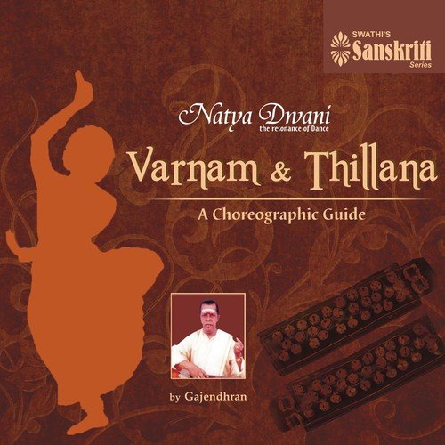 Natya Dwani: Varnam and Thillana - A Choreographic Guide