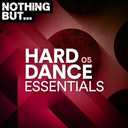 Nothing But... Hard Dance Essentials, Vol. 05_poster_image