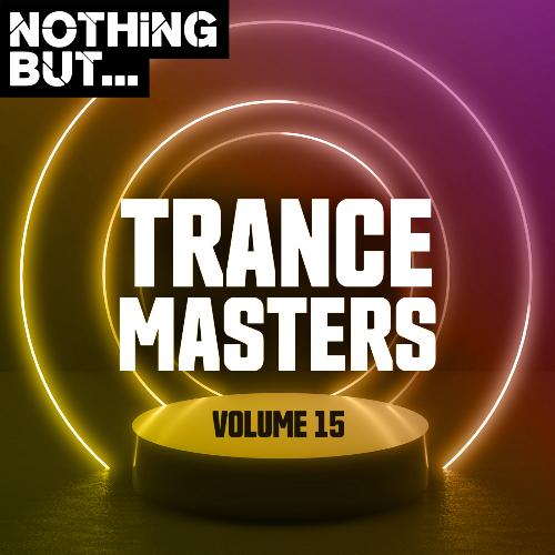 Nothing But... Trance Masters, Vol. 15