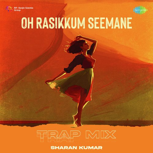 Oh Rasikkum Seemane - Trap Mix