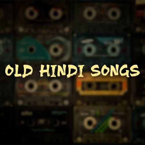 Old Hindi Songs