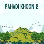 Pahadi Khoon 2