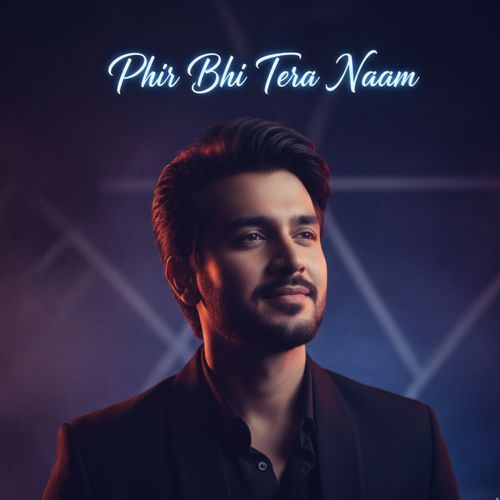 Phir Bhi Tera Naam cover art