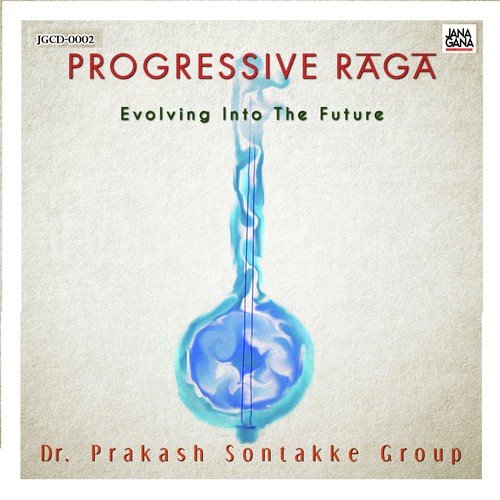 Progressive Raga - Evolving into the Future